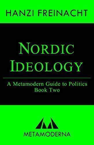 Cover of the Hanzi Freinacht book entitled Nordic Ideology: A Metamodern Guide to Politics. Book Two